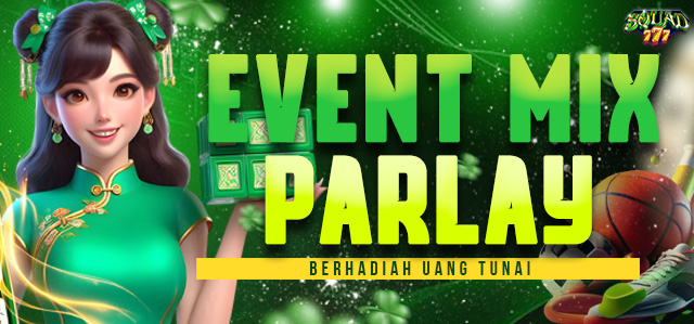 EVENT MIX PARLAY SQUAD777