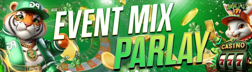 EVENT MIX PARLAY SQUAD777
